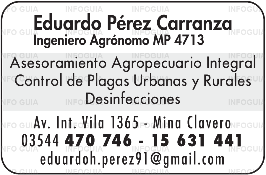 Ing. Agrónomo Eduardo Perez Carranza - Asesoramiento Agropecuario Integral- Control de plagas Urbanas y rurales - Desinfecciones